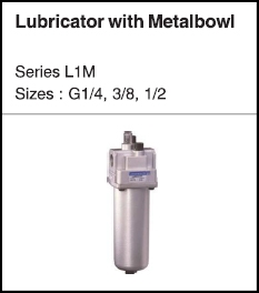 Lubricator with metalbowl Lubricator with metalbowl